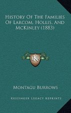 History Of The Families Of Larcom, Hollis, And McKinley (1883)