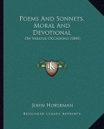 Poems And Sonnets, Moral And Devotional: On Various Occasions (1845)