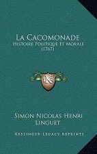 La Cacomonade: Histoire Politique Et Morale (1767)