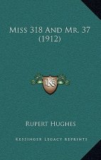 Miss 318 And Mr. 37 (1912)