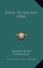 Hints To Our Boy (1884)