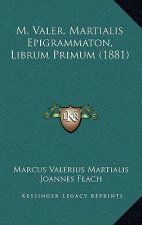 M. Valer. Martialis Epigrammaton, Librum Primum (1881)