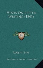 Hints On Letter Writing (1841)