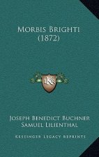 Morbis Brighti (1872)