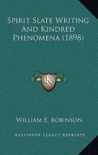 Spirit Slate Writing And Kindred Phenomena (1898)