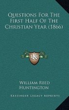 Questions For The First Half Of The Christian Year (1866)