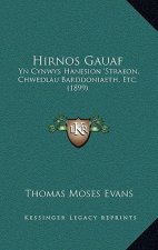 Hirnos Gauaf: Yn Cynwys Hanesion 'Straeon, Chwedlau Barddoniaeth, Etc. (1899)