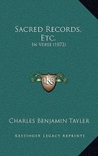 Sacred Records, Etc.: In Verse (1872)