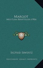 Margot: Med Flera Berattelser (1906)