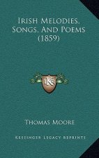 Irish Melodies, Songs, And Poems (1859)