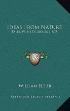 Ideas From Nature: Talks With Students (1898)