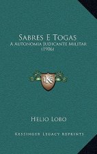 Sabres E Togas: A Autonomia Judicante Militar (1906)