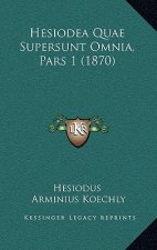 Hesiodea Quae Supersunt Omnia, Pars 1 (1870)