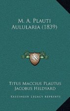 M. A. Plauti Aulularia (1839)