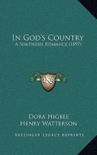 In God's Country: A Southern Romance (1897)