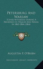 Petersburg And Warsaw: Scenes Witnessed During A Residence In Poland And Russia In 1863-1864 (1864)