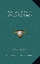 Mr. Wynyard's Ward V2 (1867)