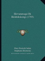 Hervararsaga Ok Heidrekskongs (1785)