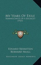 My Years Of Exile: Reminiscences Of A Socialist (1921)