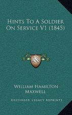 Hints To A Soldier On Service V1 (1845)