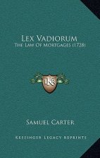 Lex Vadiorum: The Law Of Mortgages (1728)