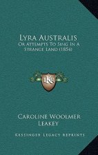 Lyra Australis: Or Attempts To Sing In A Strange Land (1854)