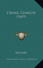 L'Avare, Comedie (1669)