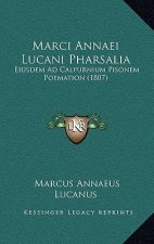 Marci Annaei Lucani Pharsalia: Eiusdem Ad Calpurnium Pisonem Poemation (1807)