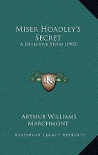 Miser Hoadley's Secret: A Detective Story (1902)