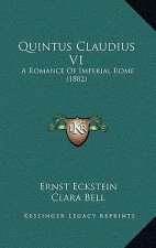 Quintus Claudius V1: A Romance Of Imperial Rome (1882)