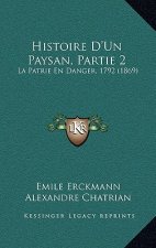 Histoire D'Un Paysan, Partie 2: La Patrie En Danger, 1792 (1869)