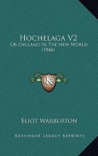Hochelaga V2: Or England In The New World (1846)