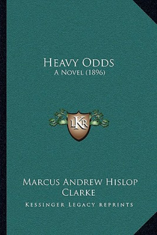 Heavy Odds: A Novel (1896)