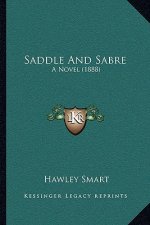 Saddle And Sabre: A Novel (1888)