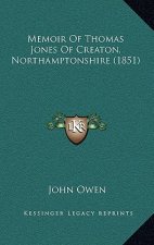 Memoir of Thomas Jones of Creaton, Northamptonshire (1851)
