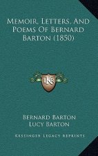 Memoir, Letters, And Poems Of Bernard Barton (1850)