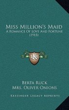 Miss Million's Maid: A Romance Of Love And Fortune (1915)