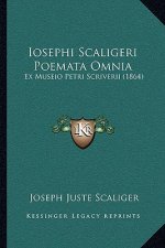 Iosephi Scaligeri Poemata Omnia: Ex Museio Petri Scriverii (1864)