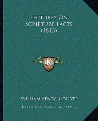 Lectures On Scripture Facts (1813)