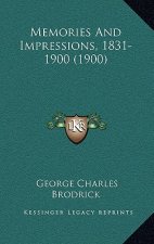 Memories And Impressions, 1831-1900 (1900)