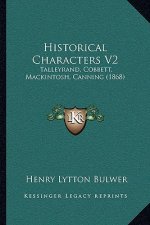 Historical Characters V2: Talleyrand, Cobbett, Mackintosh, Canning (1868)