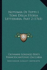 Notomia Di Tutti I Tomi Della Storia Letteraria, Part 2 (1761)