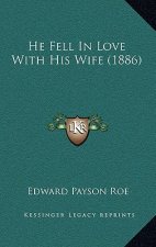 He Fell In Love With His Wife (1886)