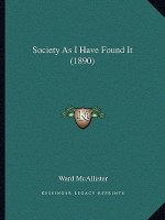 Society As I Have Found It (1890)