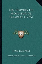 Les Oeuvres De Monsieur De Palaprat (1735)