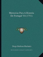 Memorias Para A Historia De Portugal V4 (1751)