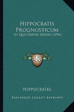 Hippocratis Prognosticum: In Quo Omnes Diuini (1596)