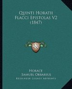 Quinti Horatii Flacci Epistolas V2 (1847)