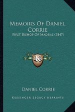 Memoirs Of Daniel Corrie: First Bishop Of Madras (1847)