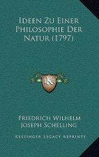 Ideen Zu Einer Philosophie Der Natur (1797)